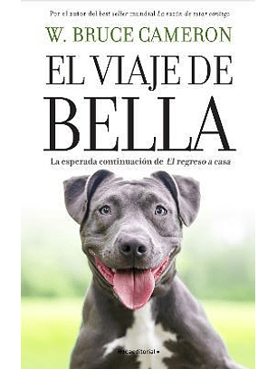 El Viaje De Bella - La Esperada Continuacion De El Regreso A Casa