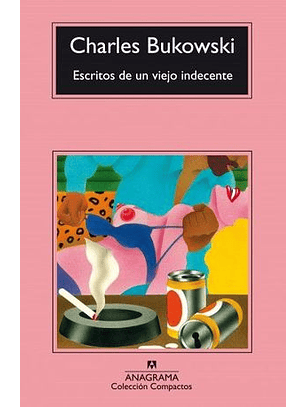 Escritos De Un Viejo Indecente