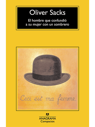 Hombre Que Se Confundio A Su Mujer Con Un Sombrero, El