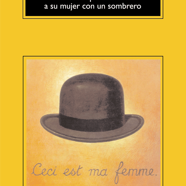Hombre Que Se Confundio A Su Mujer Con Un Sombrero, El 1