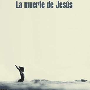 La Muerte De Jesus
