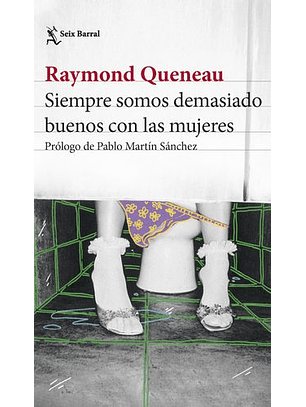 Siempre Somos Demasiado Buenos Con Las Mujeres