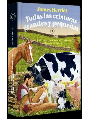 Todas Las Criaturas Grandes Y Pequeñas - Aventuras Y Desventuras De Un Veterinario
