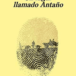 Un Lugar Llamado Antaño