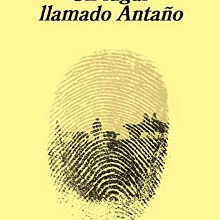 Un Lugar Llamado Antaño 1