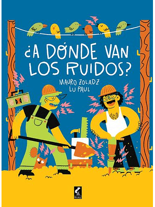 A Donde Van Los Ruidos
