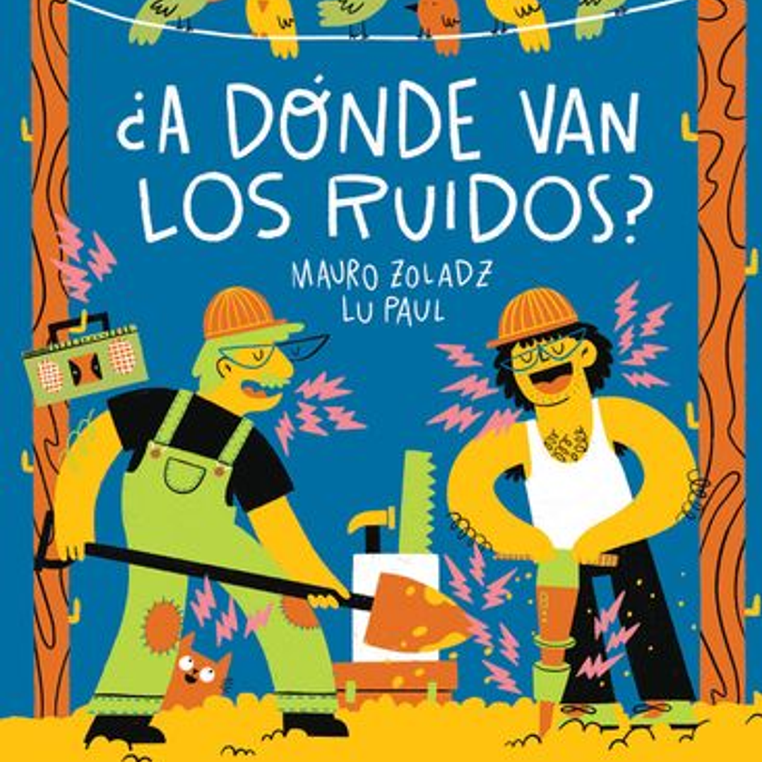 A Donde Van Los Ruidos 1