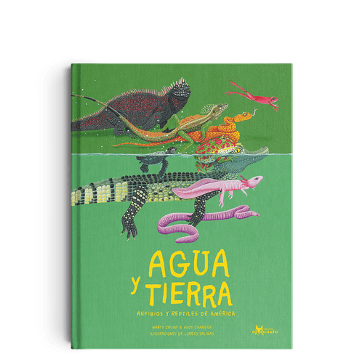 Agua Y Tierra - Anfibios Y Reptiles De America 1