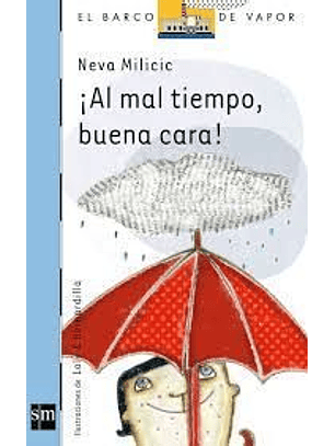Al Mal Tiempo Buena Cara