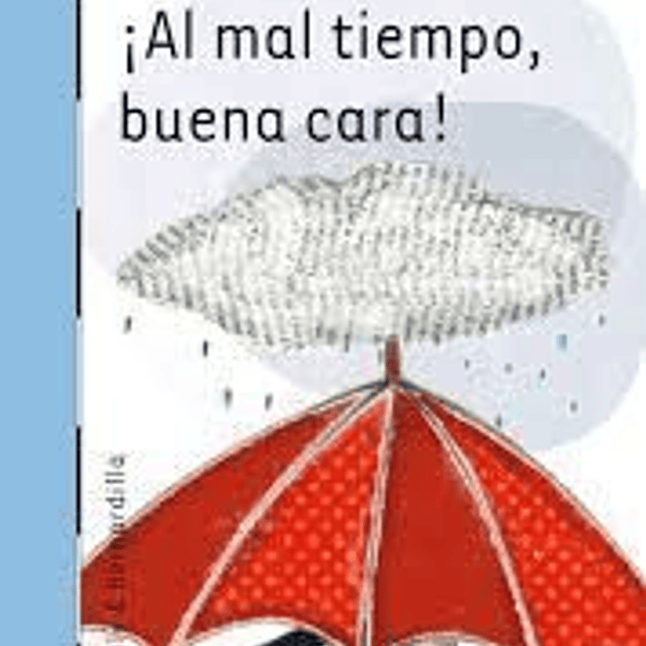 Al Mal Tiempo Buena Cara 1