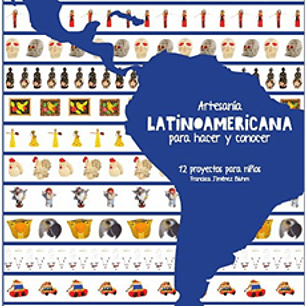 Artesania Latinoamericana Para Hacer Y Conocer