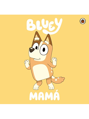 Bluey. Mama