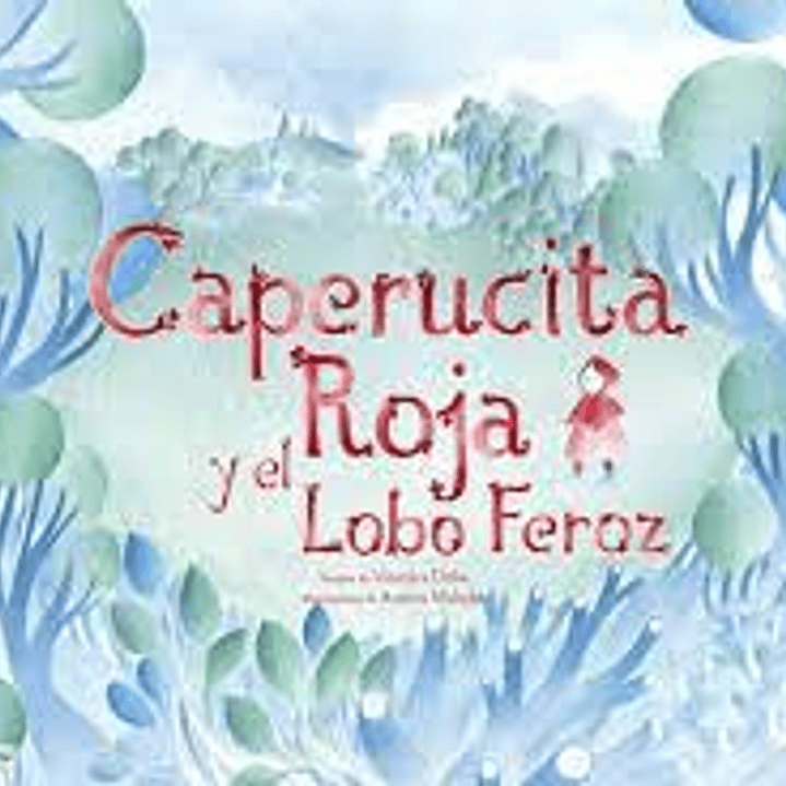 Caperucita Roja Y El Lobo Feroz 1