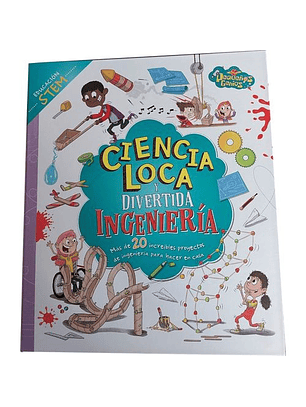 Ciencia Loca Y Divertida Ingenieria