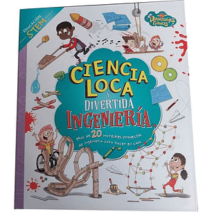 Ciencia Loca Y Divertida Ingenieria
