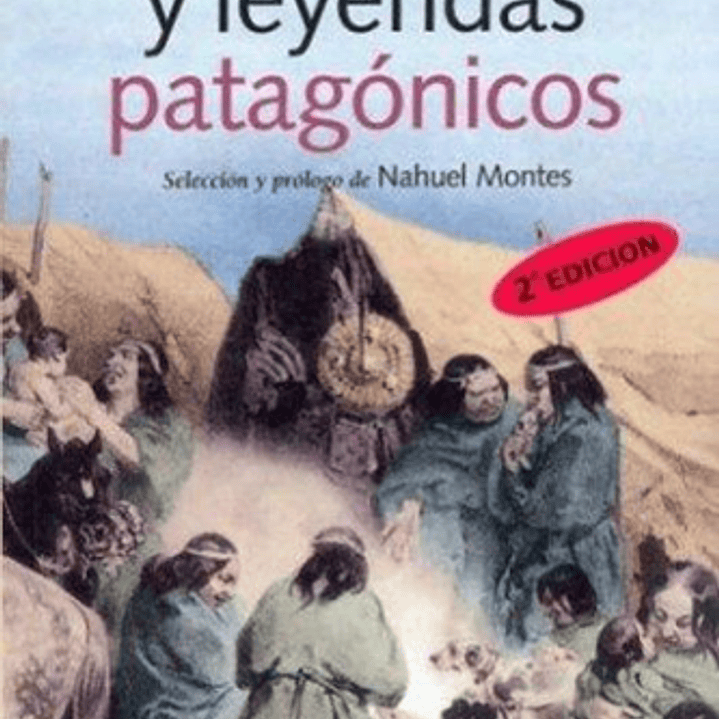 Cuentos Mitos Y Leyendas Patagonicos 1