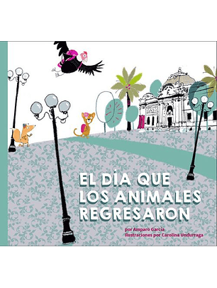 El Dia Que Los Animales Regresaron