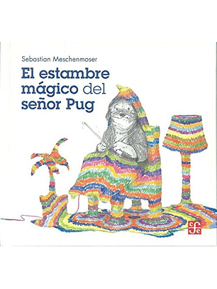 El Estmambre Magico Del Señor Pug