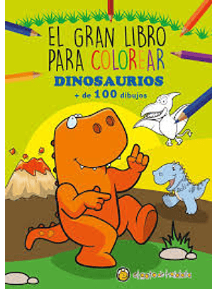 El Gran Libro Para Colorear Dinosaurios