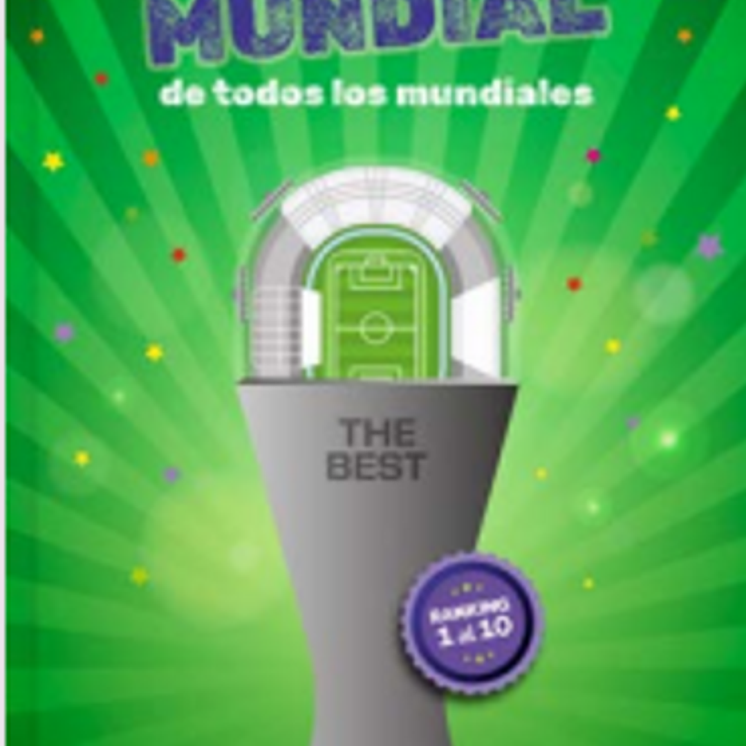 El Mejor Mundial De Todos Los Mundiales 1