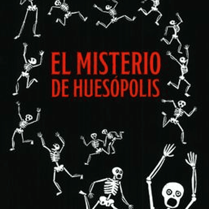 El Misterio De Huesopolis 1