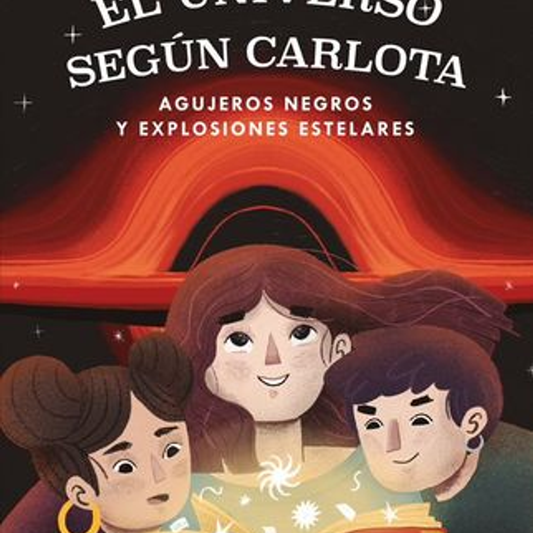 El Universo Segun Carlota - Agujeros Negros Y Explosiones Estelares 1