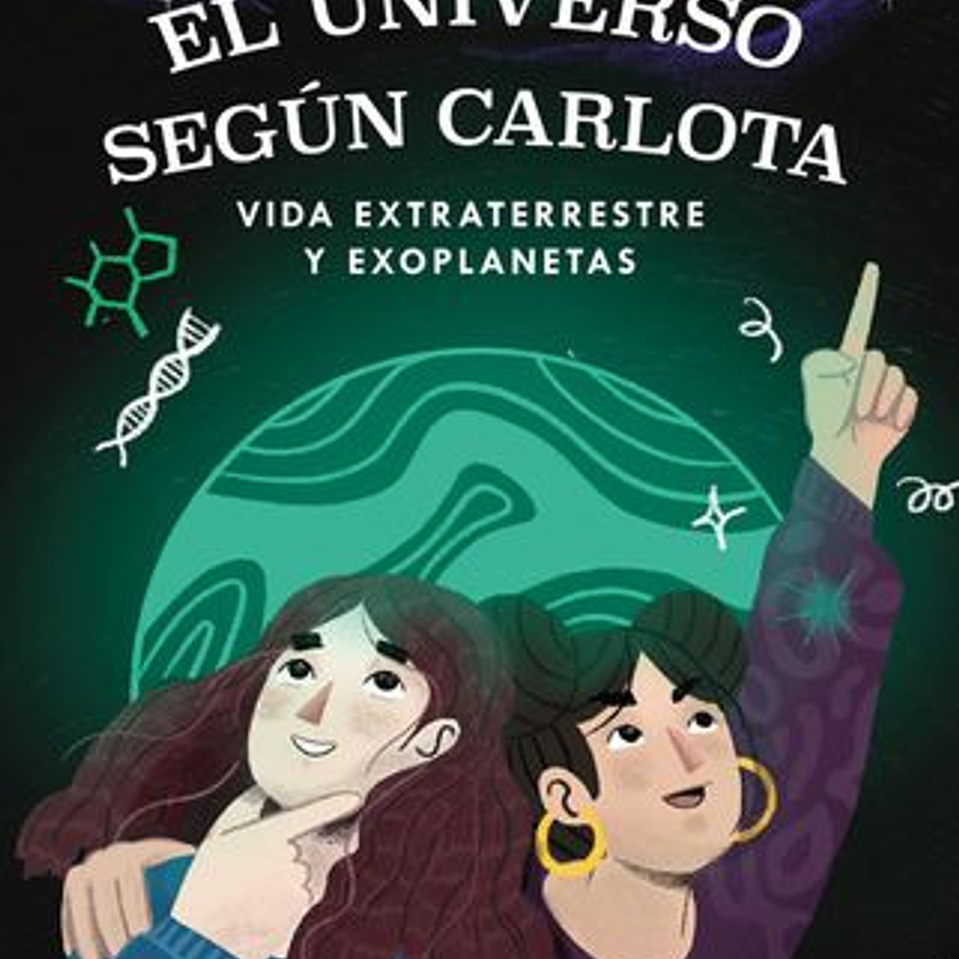 El Universo Segun Carlota - Vida Extraterrestre Y Exoplanetas 1