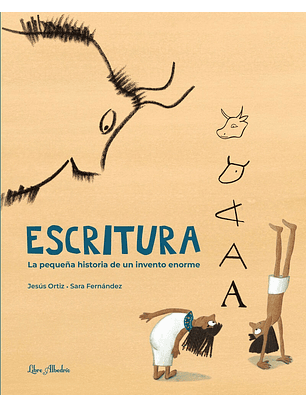 Escritura. La Pequeña Historia De Un Invento Enorme