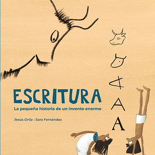 Escritura. La Pequeña Historia De Un Invento Enorme