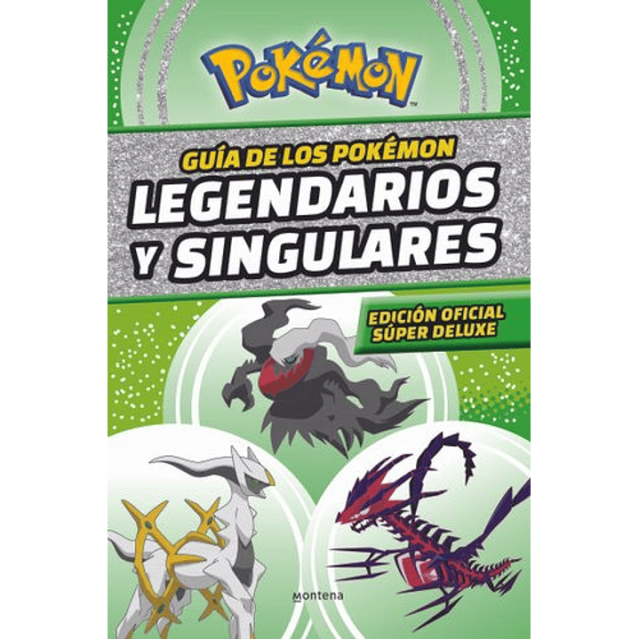 Guia De Los Pokemones Legendarios Y Singulares Super Deluxe 1