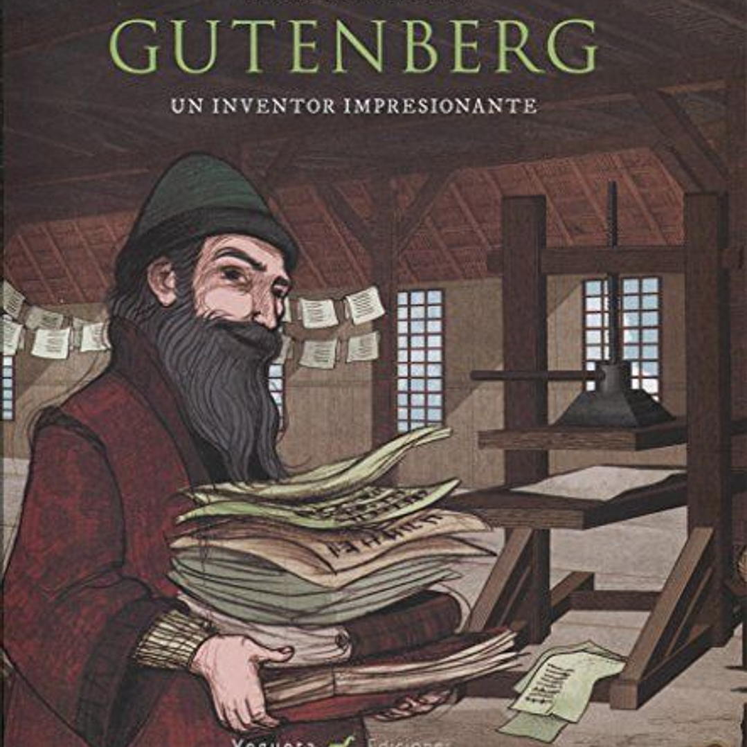 Gutenberg. Un Inventor Impresionante 1
