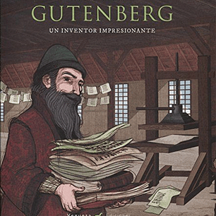 Gutenberg. Un Inventor Impresionante