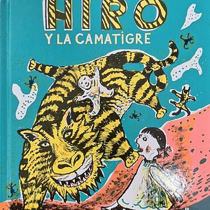 Hiro Y La Camatigre