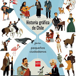 Historia Grafica De Chile Para Pequeños Ciudadanos