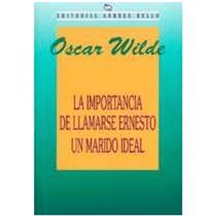 Importancia De Llamarse Ernesto, La 1