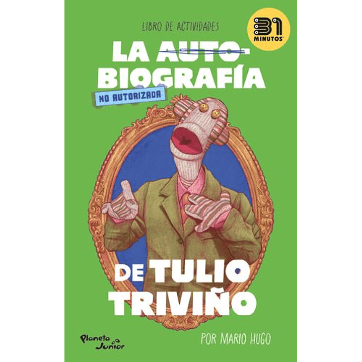 La Autobiografia No Autorizada De Tulio Triviño 1