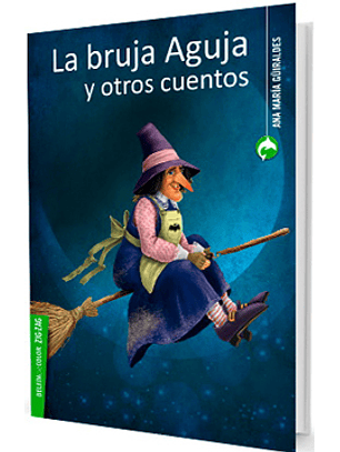 La Bruja Aguja Y Otros Cuentos