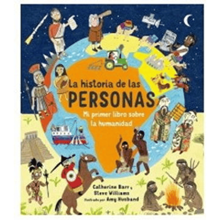 La Historia De Las Personas - Mi Primer Libro Sobre La Humanidad 1