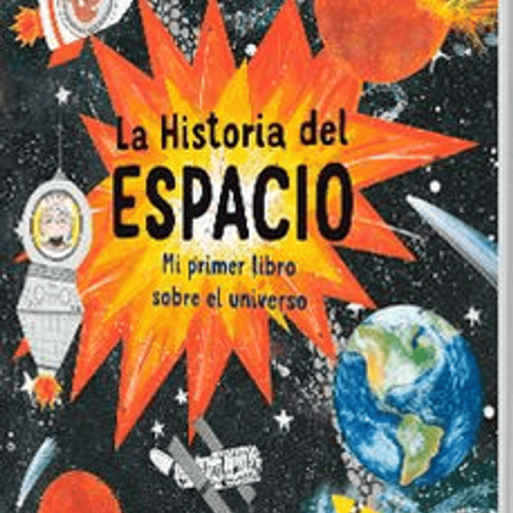 La Historia Del Espacio - Mi Primer Libro Sobre El Universo 1