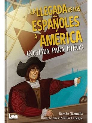 La Llegada De Los Españoles A America Contada Para Niños