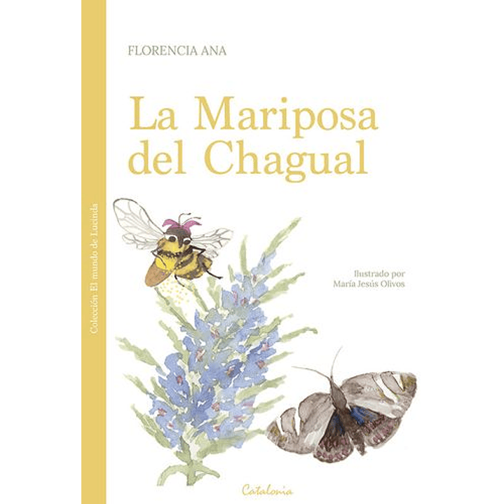 La Mariposa Del Chagual 1
