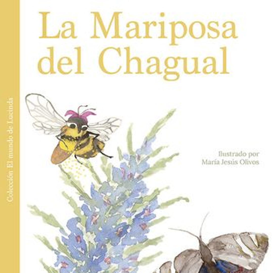 La Mariposa Del Chagual 1
