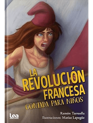 La Revolucion Francesa Contada Para Niños