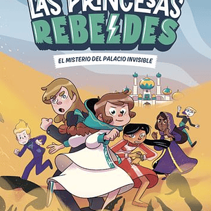 Las Princesas Rebeldes 2 - El Misterio Del Palacio Invisible
