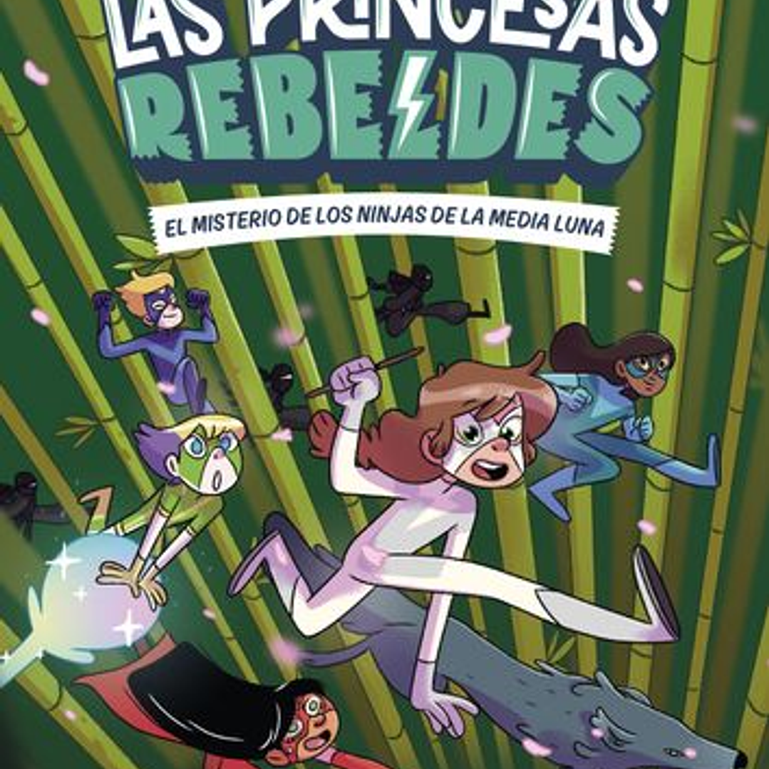 Las Princesas Rebeldes 3 - El Misterio De Los Ninjas De La Media Luna 1