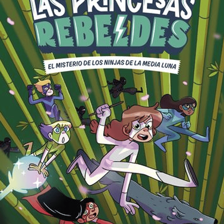 Las Princesas Rebeldes 3 - El Misterio De Los Ninjas De La Media Luna 1