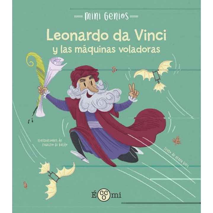 Leonardo Da Vinci Y Lasmaquinas Voladoras 1