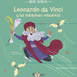 Leonardo Da Vinci Y Lasmaquinas Voladoras