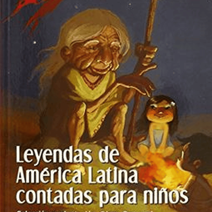 Leyendas De America Latina Contadas Para Niños 1