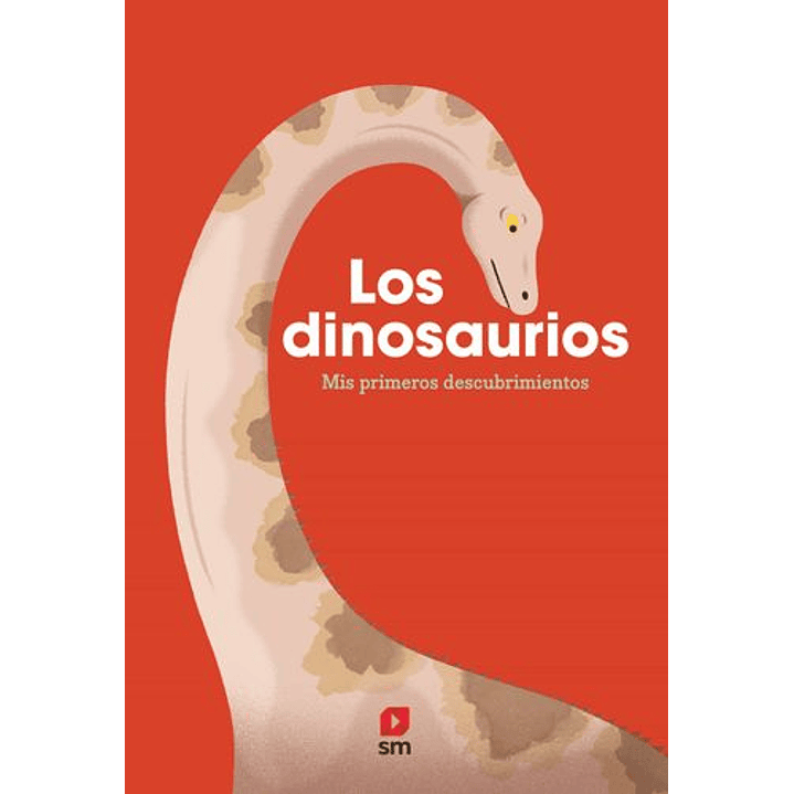 Los Dinosaurios - Mis Primeros Descubrimientos 1